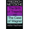 Birth of Tragedy and The Case of Wagner