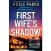 First Wife’s Shadow (Adele Parks)