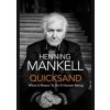 Quicksand - Henning Mankell, Harvill Secker
