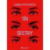 Tři sestry - Poggioli Laura