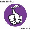 Smola a Hrušky, Palec Hore, CD