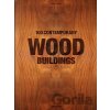 100 Contemporary Wood Buildings - Philip Jodidio