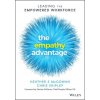 Empathy Advantage: Leading the Empowered Workforce (Heather E. McGowan)(Brožovaná)