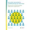Building Successful Communities of Practice (Emily Webber)()
