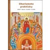 Charismata prakticky - Healy Mary Clark Randy
