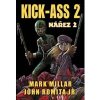 Kick Ass 2 Nářez 2 - Mark Millar John Romita jr