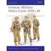 German Military Police Units 1939-45 (Gordon Williamson)(Brožovaná)