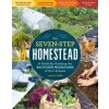 The Seven-Step Homestead: A Guide for Creating the Backyard Microfarm of Your Dreams (Leah M. Webb)(Brožovaná)
