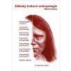 Základy kulturní antropologie - Martin Soukup