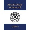 Malé eseje o pravdě - Crowley Aleister