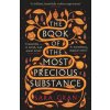 Book of the Most Precious Substance (Sara Gran)(Brožovaná)