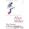 The Drama of Being a Child - Alice Miller