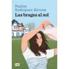 LAS BRAGAS AL SOL (REGINA RODRIGUEZ SIRVENT)(Kniha)