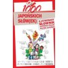 1000 japonskich slow(ek) Ilustrowany slownik japonsko-polski polsko-japonski