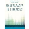 Makerspaces in Libraries (Theresa Willingham,Jeroen DeBoer)()