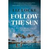 Follow the Sun - Liz Locke