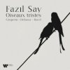 Say Fazil - Oiseaux Tristes:Couperin / Debussy / Ravel / Digipack [CD]