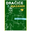 Dračice a mazánek - Torey L. Hayden