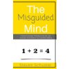 The Misguided Mind