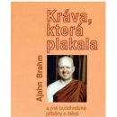 Kniha Kráva, která plakala a jiné buddhistické příběhy o štěstí - Ajahn Brahm
