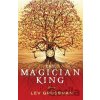 The Magician King - Lev Grossman