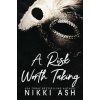 A Risk Worth Taking (Nikki Ash)(Brožovaná)