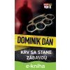 E-kniha Krv sa stane zábavou - Dominik Dán