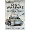 Tank Warfare on the Eastern Front, 1941-1942: Schwerpunkt (Forczyk Robert)