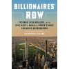 Billionaires' Row: Tycoons, High Rollers, and the Epic Race to Build the World's Most Exclusive Skyscrapers (Pevná)