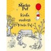 Macko Puf - Kniha múdrostí Macka Puf - Kolektiv