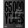 65,000 Years of Australian Art - Marcia Langton, Judith Ryan