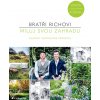 Miluj svou zahradu (Rich David, Rich Harry)