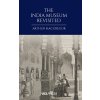 The India Museum Revisited (MacGregor Arthur)