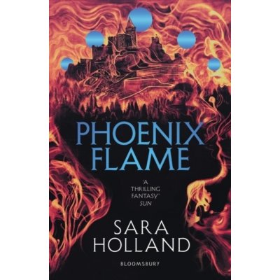 Phoenix Flame - Sara Holland, Bloomsbury YA