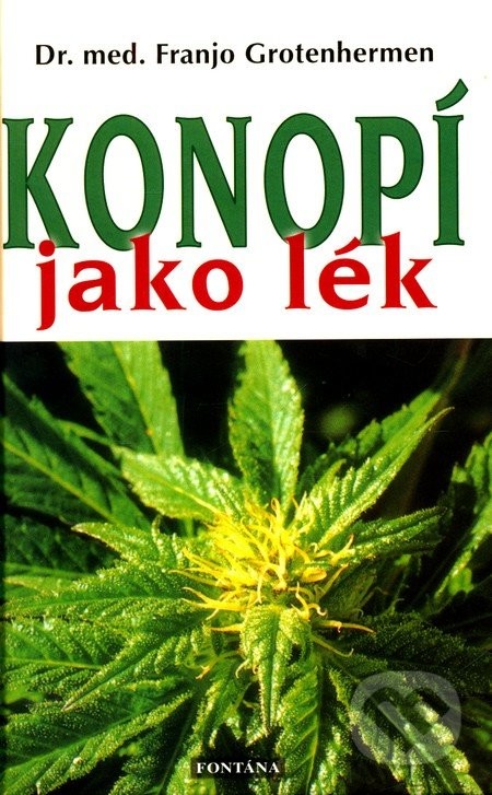 Konopí jako lék - Franjo Grotenhermen