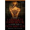 Bdsm: The Ultimate Handbook for the Dom and Sub. Training for Pleasure: Training for Pleasure