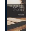 The Guide of the Perplexed of Maimonides; Volume 3 (Moses Maimonides)(Brožovaná)