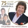 Tony Marshall - 75 Jahre Tony Marshall - Die größten Hits meines Lebens