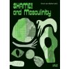 Shame! and Masculinity (Philip Miller,Ernst Van Alphen)(Brožovaná)
