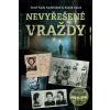 Nevyřešené vraždy - Skutečné případy české kriminalistiky - Radek Galaš, Káďa Josef Kadeřábek