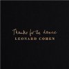 LEONARD COHEN - THANKS FOR THE DANCE