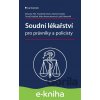 E-kniha Soudní lékařství pro právníky a policisty - Miroslav Hirt, František Vavera, Martin Dobiáš, Tomáš Vojtíšek, Klára Neureutterová, Lukáš Hamerlík