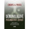 Démonologové: Posmrtný život - Cheryl A. Wicks