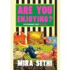 Are You Enjoying? - Mira Sethi, Bloomsbury Publishing