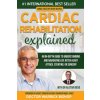 Cardiac Rehabilitation Explained (Alistair Begg)(Brožovaná)
