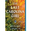 The Last Carolina Girl - Meagan Church