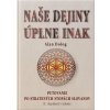 Naše dejiny úplne inak