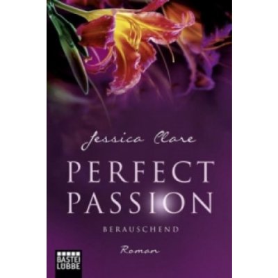 Perfect Passion - Berauschend - Clare, Jessica