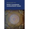 Orient v proměnách mezinárodních vztahů - Slavomír Horák