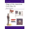 Flags of the American Civil War (3) (Philip Katcher)(Brožovaná)